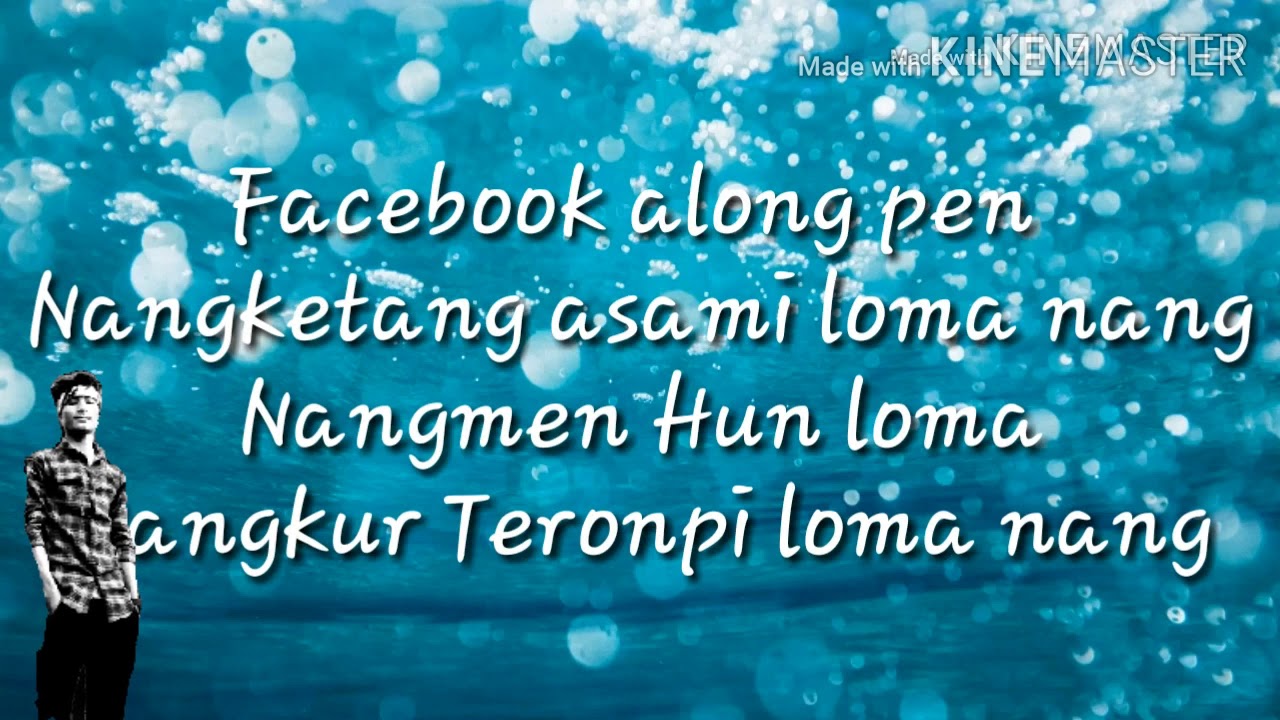 Facebook along pen nang ketang asemi lo ma nang :new: Lyrics: video 2020.....