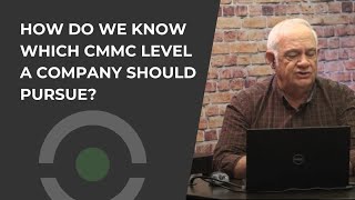 How do we know which CMMC Level a Company Should Pursue?