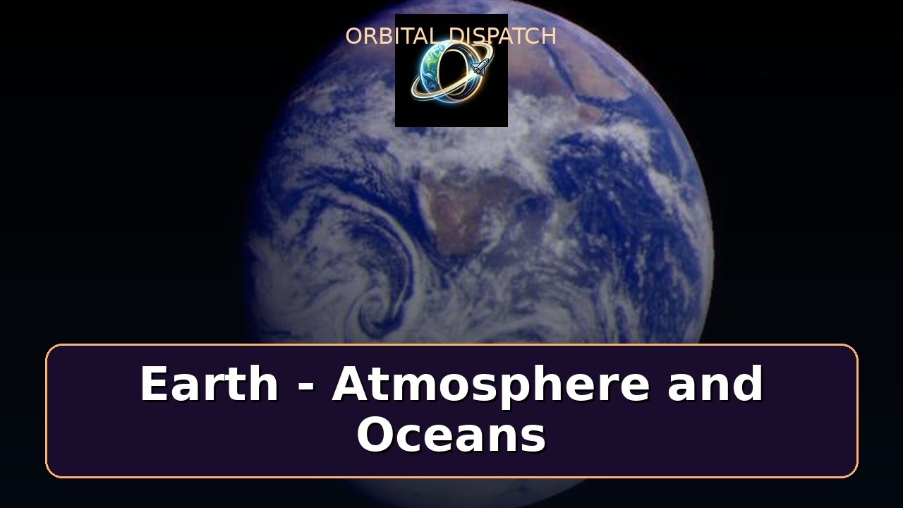 Earth - Atmosphere and Oceans | Part 2