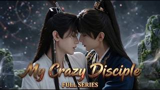 BL/ Danmie [My Crazy Disciple Full series ]  Multi sub