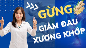 Chữa Đau Nhức Xương Khớp Bằng Gừng | Dr Thùy Dung