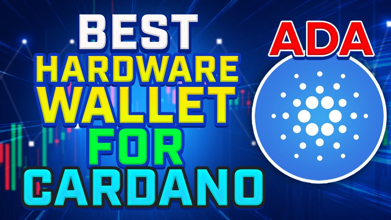 Best Hardware Wallet For Cardano (ADA)