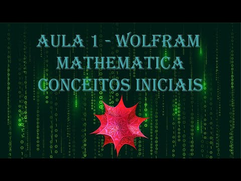 Aula 1 - Conceitos iniciais do Wolfram Mathematica