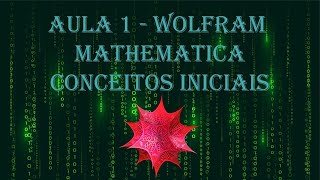 Aula 1 - Conceitos iniciais do Wolfram Mathematica screenshot 2