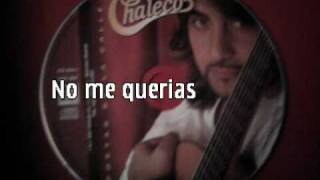 Video thumbnail of "chaleco no mequerias esta cancion es de jero -de los chichos .wmv"