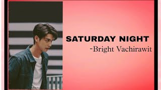 bright- SATURDAY NIGHT lyrics