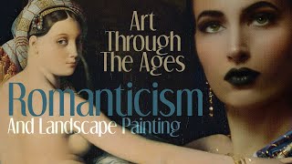 Romanticism & Landscape Painting: Art Through The Ages with Martina Markota