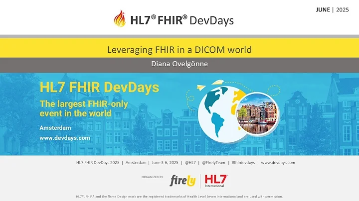 Leveraging FHIR in a DICOM world - Diana Ovelgönne | FHIR DevDays 2025
