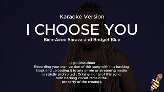 Bridget Blue & Bien - I Choose You (Karaoke Version)