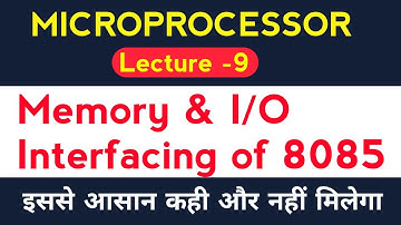 Memory & I/O Interfacing | Microprocessor & Peripheral Devices | Hindi