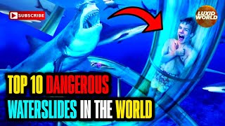 The Most Dangerous Waterslides: Top 10 Waterslides In The World 2023