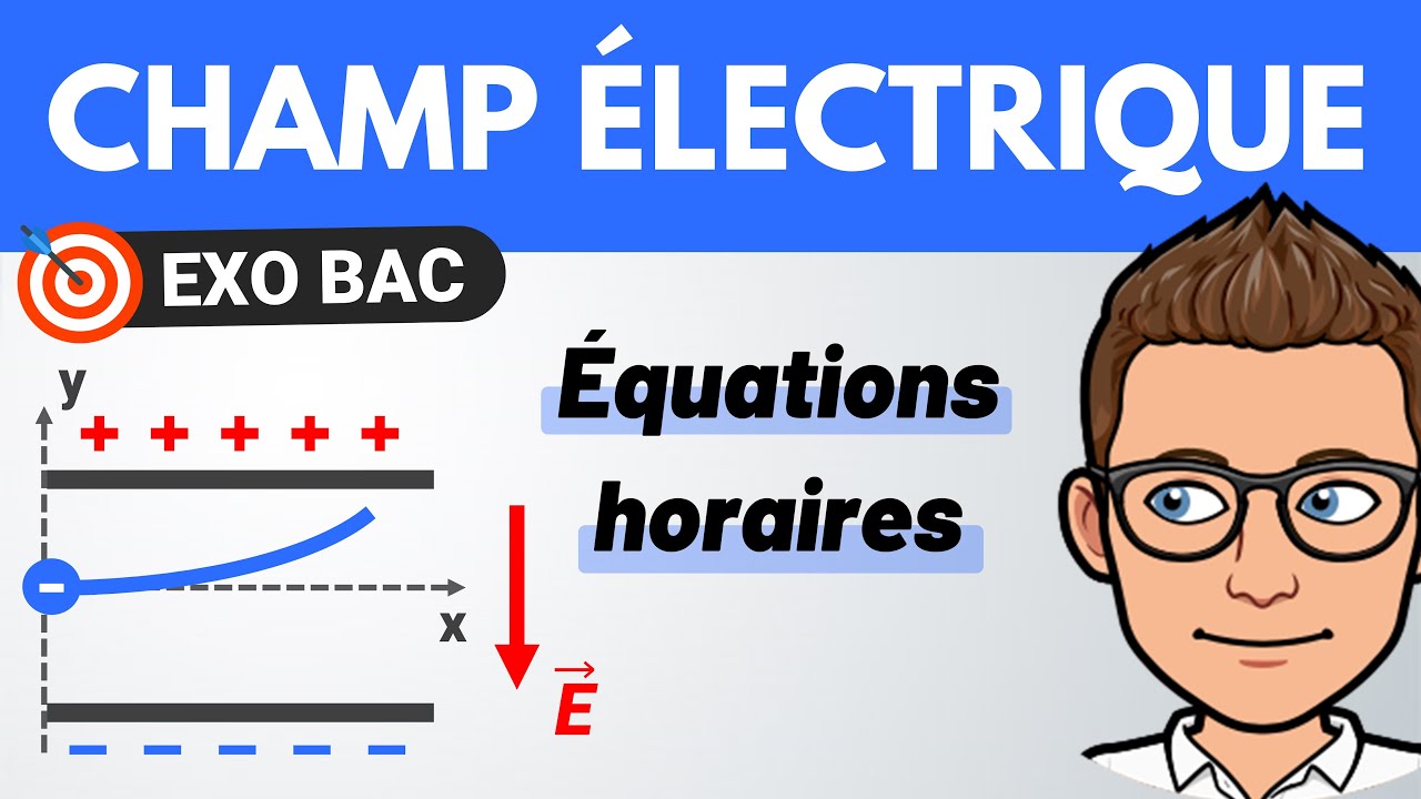 Mouvement dans un CHAMP ÉLECTRIQUE UNIFORME 🎯 Exercice BAC ✅ Terminale Spécialité