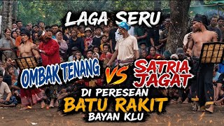 Ombak Tenang Vs Satria Jagat  Peresean Batu Rakit Bayan Klu