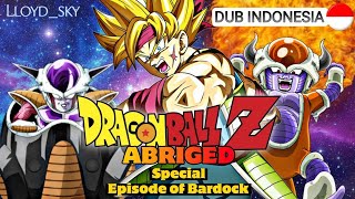 Dragon Ball Z MOVIE Abridged 'Episode of Bardock'【Parody Indonesia】|| Lloyd_sky