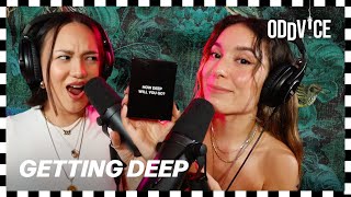 Getting Deep. | Oddvice S3 EP. 26