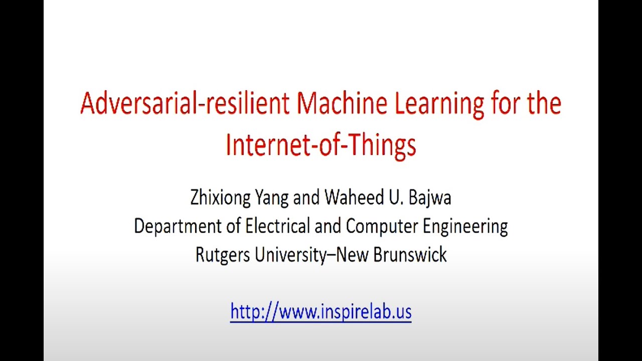 Zhixiong Yang: Adversarial-resilient Machine Learning for the Internet-of-Things