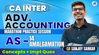 AMALGAMATION -AS-14 - PRACTICE  MARATHON -CA INTER - ADVANCED ACCTS - - May'26 &amp; onwards