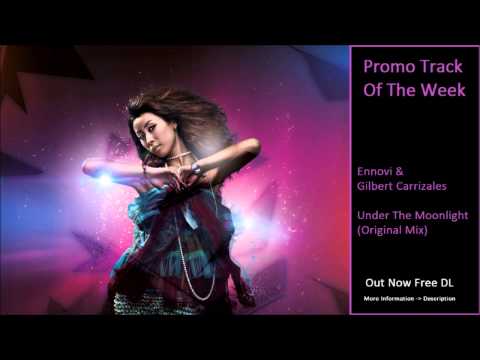 Ennovi & Gilbert Carrizales - Under The Moonlight (Original Mix) [Progressive House]