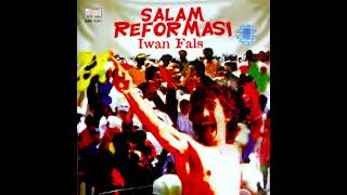 Iwan Fals Full Album “Salam Reformasi 1” 1988.#iwanfals #falsmania