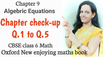 chapter check-up 9 Q.1 to Q.5 | chapter 9 Algebric Equations | CBSE Class 6 maths |Oxford book