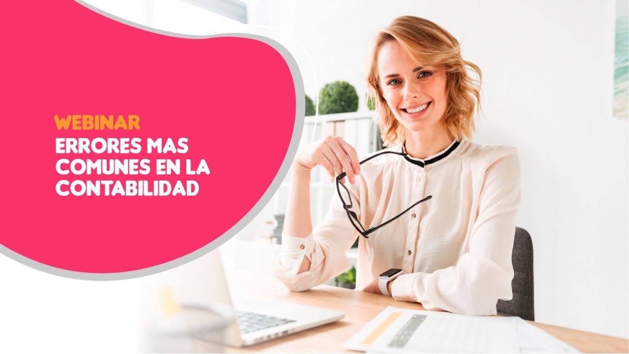 Webinar Errores Más Comunes en la Contabilidad - YouTube
