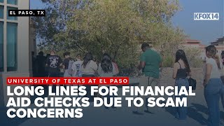 UTEP students face long lines for financial aid checks amid scam concerns