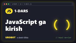 JavaScript 1-dars: JavaScript ga kirish Update