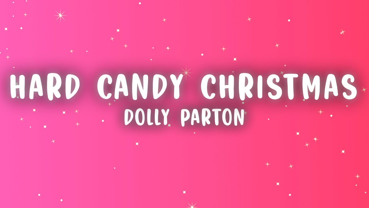 Dolly Parton - Hard Candy Christmas (Lyrics) Dolly Parton - Hard Candy Christmas (Lyrics)