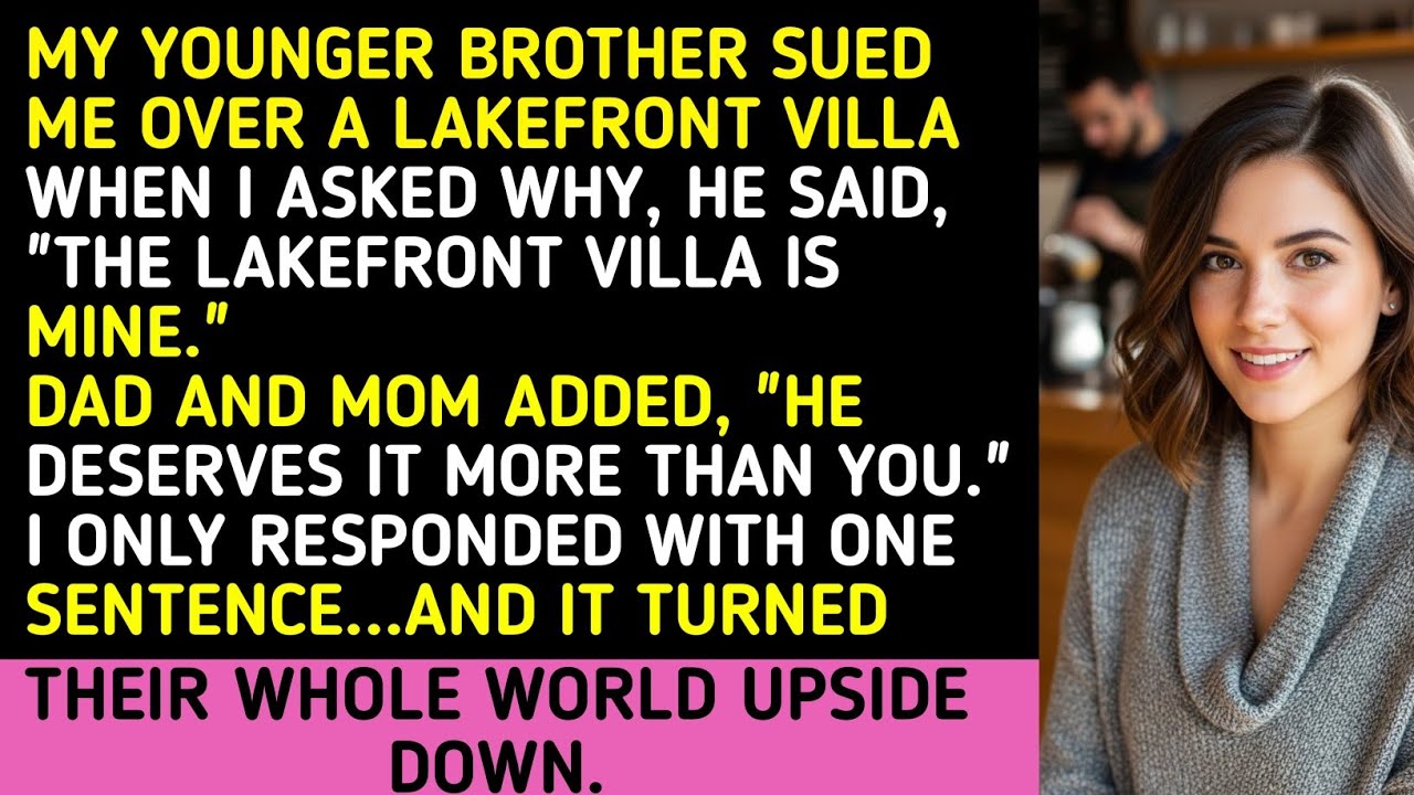 MY YOUNGER BROTHER SUED ME OVER A LAKEFRONT VILLA WHEN I ASKED WHY, HE SAID, 