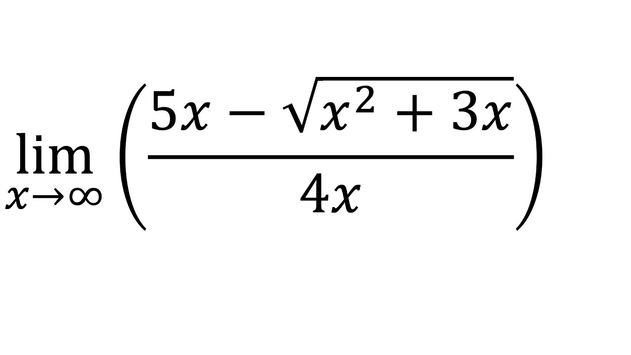 limit-of-5x-sqrt-x-2-3x-4x-as-x-approaches-infinity-youtube