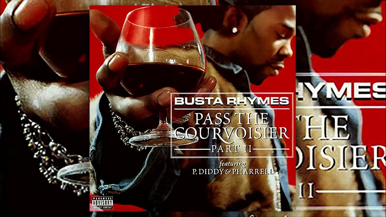 Busta Rhymes feat. P. Diddy Pass The Courvoisier (Select Mix) YouTube