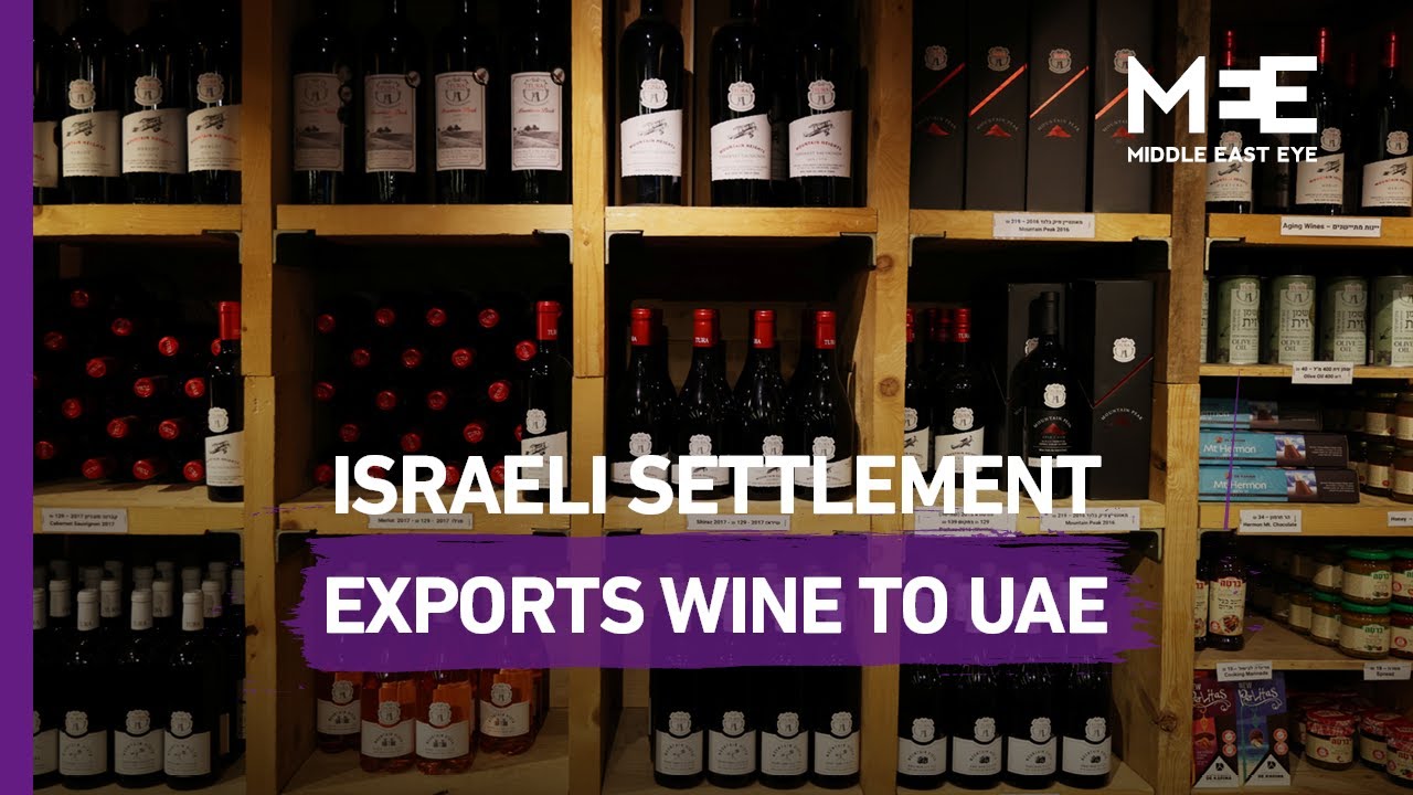 Israeli illegal settlement exports wine to the UAE