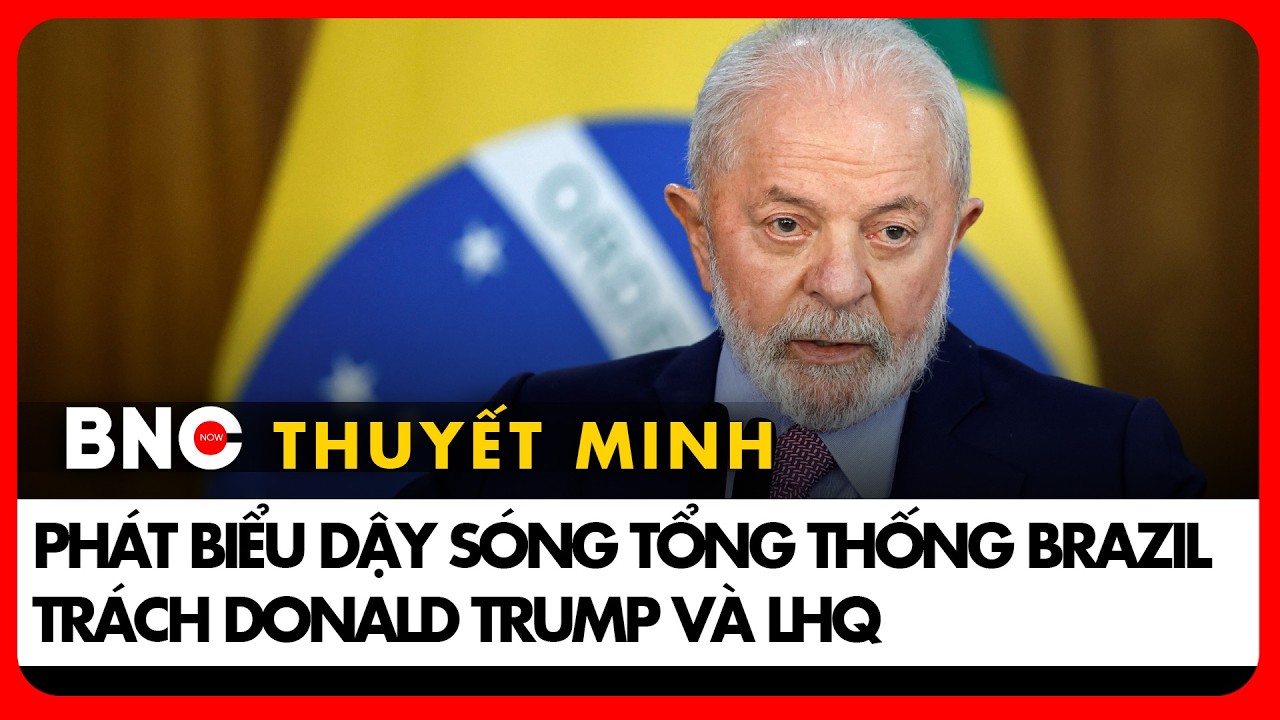 Thuyết minh: TT Brazil: Tại sao Donald Trump và các nhà lãnh đạo chỉ quan tâm chiến tranh, vũ khí?