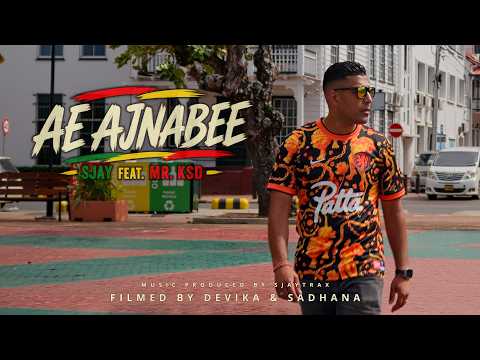Ae Ajnabee | SJay ft. Mr. KSD | Official Music Video | Prod. SJayTrax