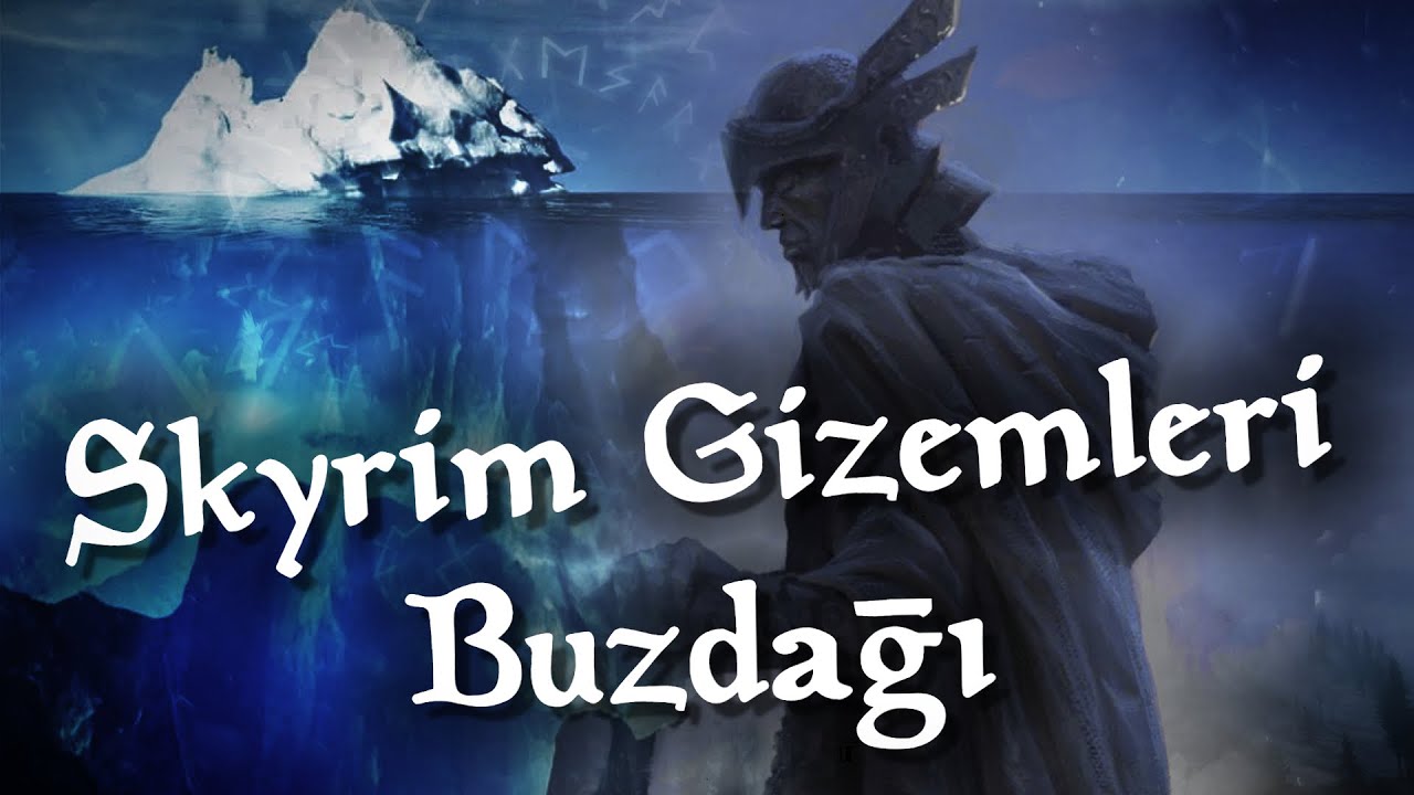 Skyrim Gizemleri Buzdağı (Türkçe)