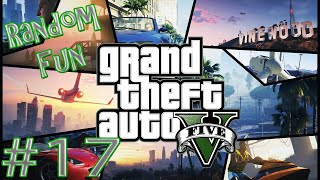 Random GTA V Fun | Episode 17| Mad Fun | HD