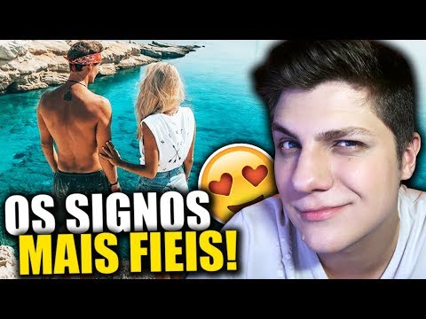 5 SIGNOS MAIS FIEIS NUM RELACIONAMENTO! ~ SETE