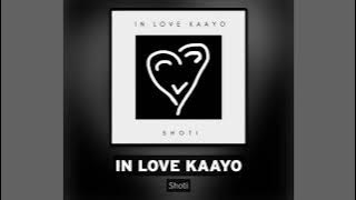 Shoti - In Love Kaayo