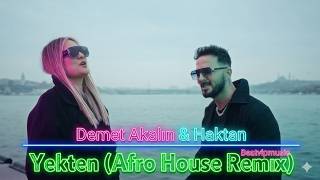 Demet Akalın & Haktan - Yekten (Afro House Remix) Beatvip