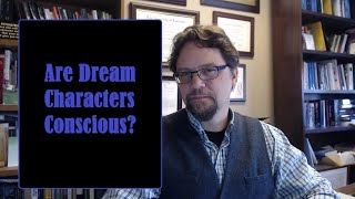 Are Dream Characters Conscious?