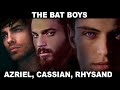 ACOTAR The Bat Boys: AZRIEL, CASSIAN, RHYSAND