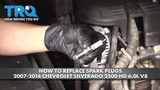 How to Replace Spark Plugs 2007-2014 Chevrolet Silverado 2500 HD 6.0L V8