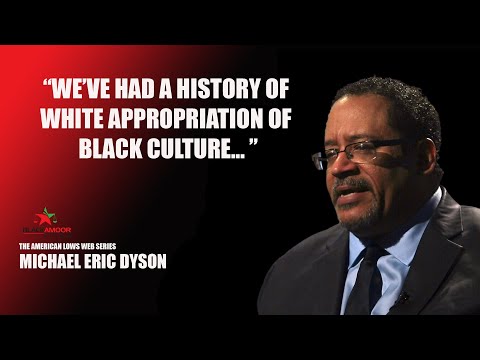 MICHAEL ERIC DYSON defines cultural appropriation and the white savior complex