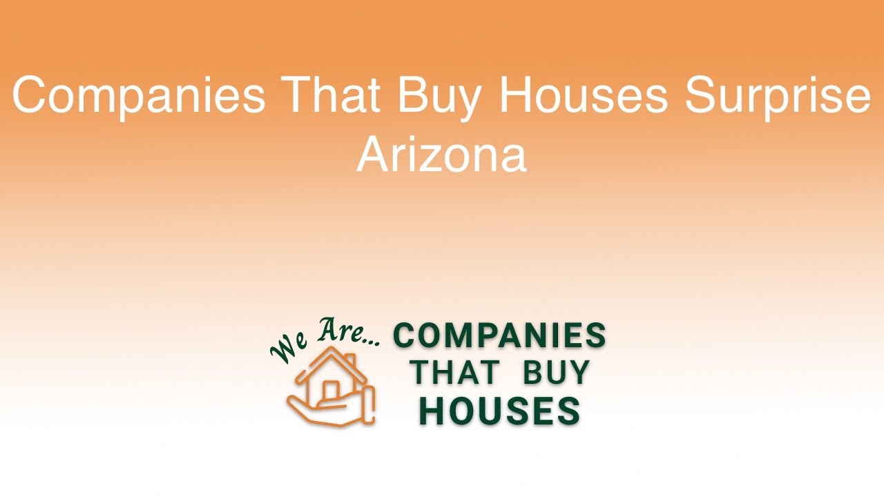 Companies That Buy Houses Surprise Arizona | 844-285-9690