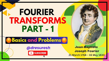 1. Fourier Transforms Basics  Part 1 - 21MAB201T