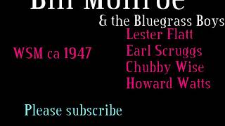 Bill Monroe - 31 trx WSM 1947 , Flatt, Scruggs Wise, Watts