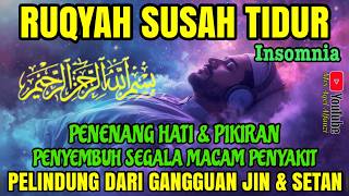 Susah Tidur Coba Dengarkan Surah Pengantar Tidur Merdu Mudah Tidur Ruqyah Susah Tidur Malam