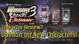 Warriors Orochi 3 Ultimate | My Review?/Opinion on the New Characters!