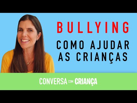 Vídeo: Como Ajudar Uma Criança Com O Bullying Escolar