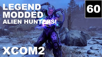 XCOM2 – Ep60 – Legend, Modded, Honestman – Let’s Play